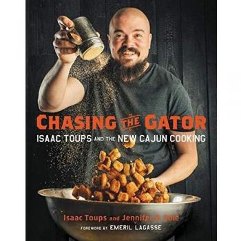 Chasing the Gator: Isaac Toups and the New Cajun Cooking