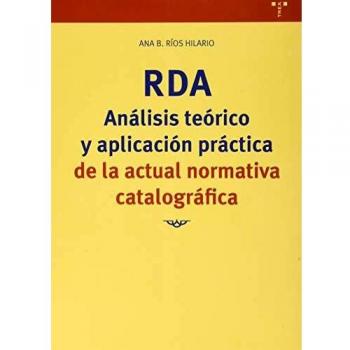 Rda. Análisis Teórico y aplicación Práctica De La Actual Normativa Catalográfica: 352
