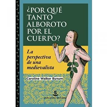 ¿Por qué tanto alboroto por el cuerpo?: La perspectiva de una medievalista: 24 (PIGMALION