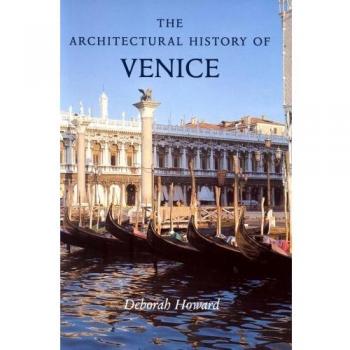 The Architectural History of Venice