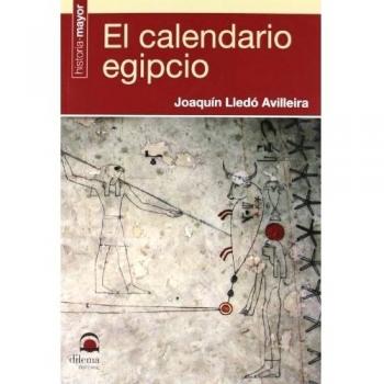 EL CALENDARIO EGIPCIO - Joaquín Lledó Avilleira