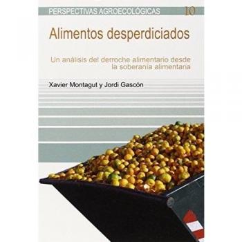 Alimentos desperdiciados: Un análisis del derroche alimentario desde la soberanía alimentaria