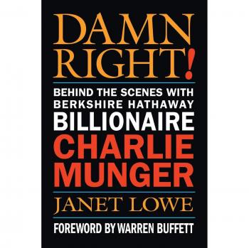 Damn Right: Behind the Scenes with Berkshire Hathaway Billionaire Charlie Munger