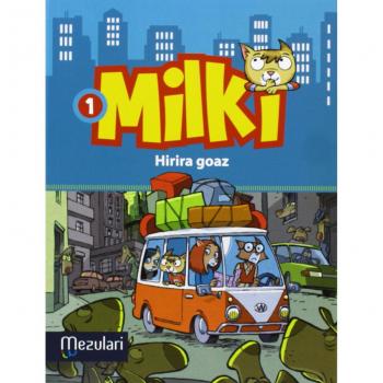 Milki. Hirira goaz: 1