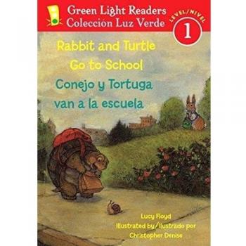 Rabbit and Turtle Go To School/Conejo y tortuga van a la escuela