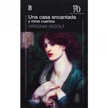 Una Casa Encantada y Otros Cuentos - WOOLF, VIRGINIA