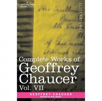 Obras Completas de Geoffrey Chaucer, Vol. VII: Piezas Chaucerianas y Otras, Suplemento a las Obras Completas de Geoffrey Chaucer (en Siete Volúmenes)