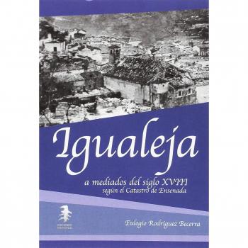 Igualeja a mediados del siglo XVIII según el Catastro de Ensenada