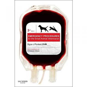 Emergency Procedures for the Small Animal Veterinarian, 3e