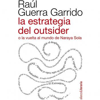 La estrategia del outsider o la vuelta al mundo de Naraya Sola