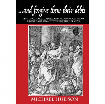 And Forgive Them Their Debts: A Comprehensive Guide to Lending, Foreclosure, and Redemption in Historical Context