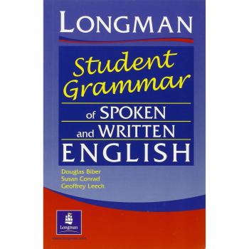 Longman student grammar of spoken and written English. Per le Scuole superiori