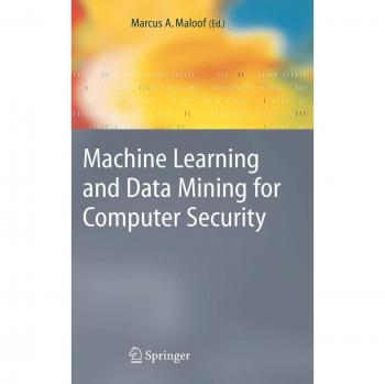 Springer Machine Learning and Data Mining for Cybersecurity: Techniques and Applications