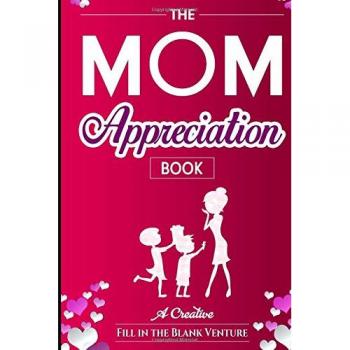 Mom's Gratitude Journal: A Creative Fill-In-The-Blank Keepsake - The Ideal Gift for Mother's Day