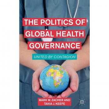 The Politics of Global Health Governance