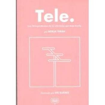 Tele: Los 99 ingredientes de la televisión que deja huella