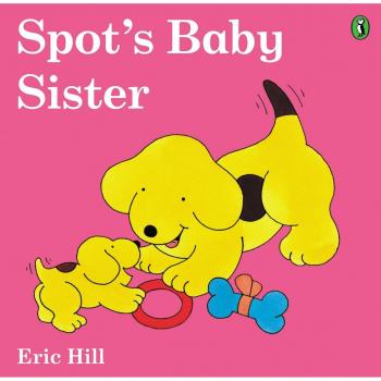 Spot's Baby Sister