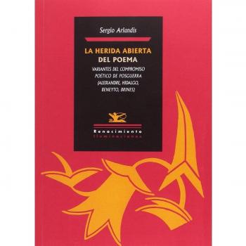 La herida abierta del poema: Variantes del compromiso poético de posguerra - Arlandis, Sergio