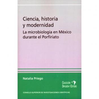 Ciencia, historia y modernidad : la microbiología en México durante el Porfiriato: 13