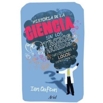 Historia de la ciencia sin los trozos aburridos