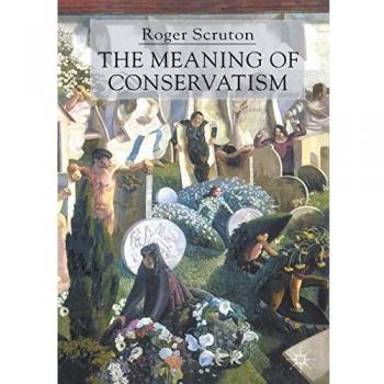 The Meaning of Conservatism