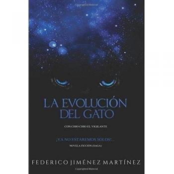 La Evolucion del Gato: Ya no estaremos solos...Esta confirmado: Volume 1
