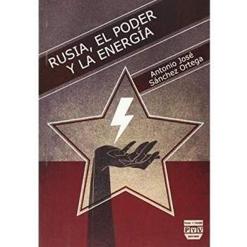 Rusia, El Poder Y La Energía