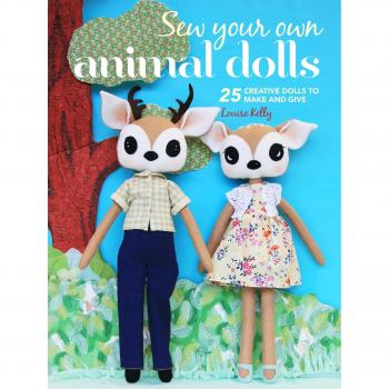 Sew Your Own Animal Dolls: 25 creative dolls to make and give