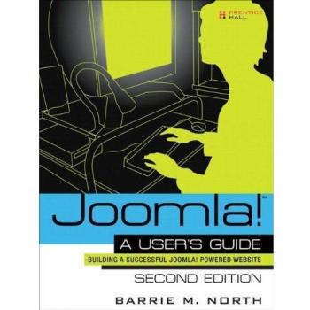 Joomla! 1.5:A User's Guide: Building a Successful Joomla! Powered Website