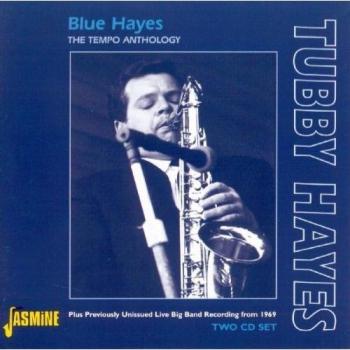 Blue Hayes: The Tempo Anthology - TUBBY HAYES