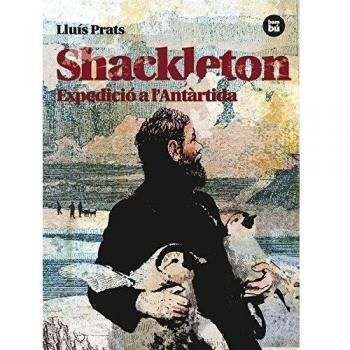 Shackleton. Expedició a l'Antàrtida - Lluís Prats Martínez