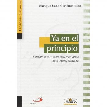 Ya en el principio: Fundamentos veterotestamentarios de la moral cristiana
