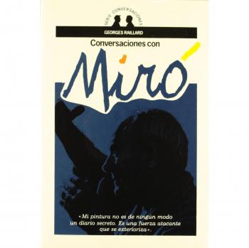 El color de mis sueños. Conversaciones con Miro