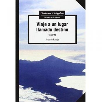 Viaje a un lugar llamado destino. Tenerife: 20