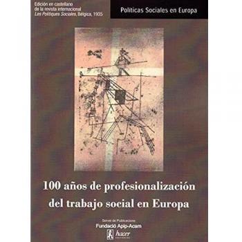 100 años De Profesionalización Del Trabajo Social En Europa