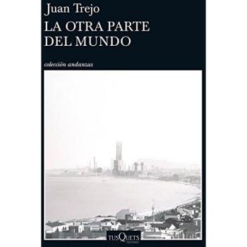 La otra parte del mundo: 11 - Juan Trejo