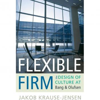 Flexible Firm: The Design of Culture at Bang & Olufsen