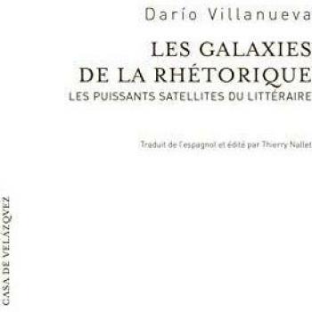 Galaxies de la rhétorique,Les: Les puissants satellites du littéraire: 10