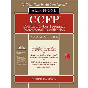 CCFP Certified Cyber Forensics Professional All-in-One Exam Guide