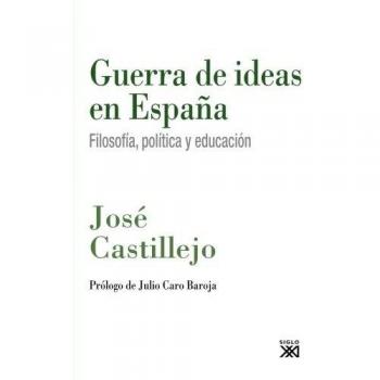 Guerra de ideas en España: Filosofía, política y educación