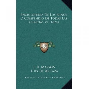 Enciclopedia de Los Ninos O Compendio de Todas Las Ciencias V1