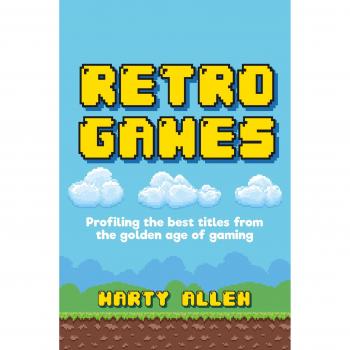 Juegos Retro: Perfilando los Mejores Títulos de la Edad Dorada de los Videojuegos HC (Marty Allen), 2018