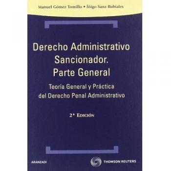 Derecho Administrativo Sancionador. Parte General: Teoría General y Práctica del Derecho Penal Administrativo