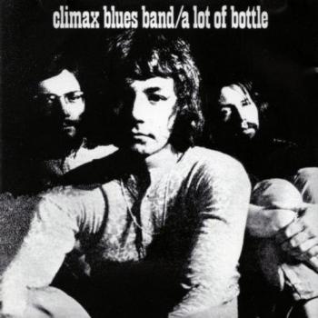 A Lot Of Bottle - Climax Blues Band