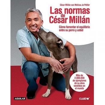 Las normas de César Millán: Cómo fomentar el equilibrio entre su perro y usted