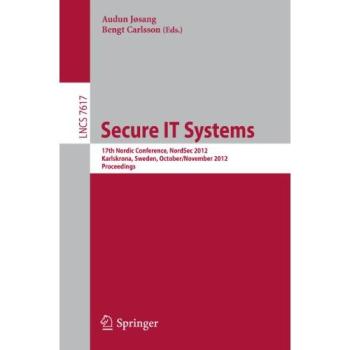 Secure IT Systems: 17th Nordic Conference, NordSec 2012, Karlskrona, Sweden, October 31 -- November 2, 2012, Proceedings: 7617
