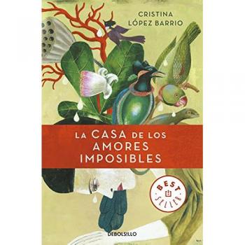 La casa de los amores imposibles - Cristina López Barrio