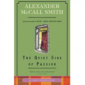 The Quiet Side of Passion: An Isabel Dalhousie Novel