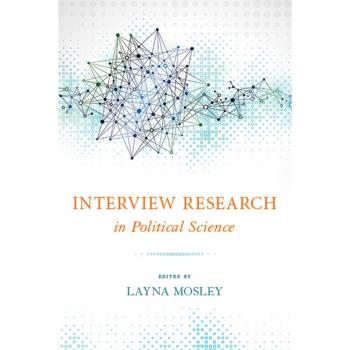 Interview Research in Political Science