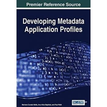 Desarrollo de Perfiles de Aplicación de Metadatos (Avances en Tecnologías Web y Ingeniería)